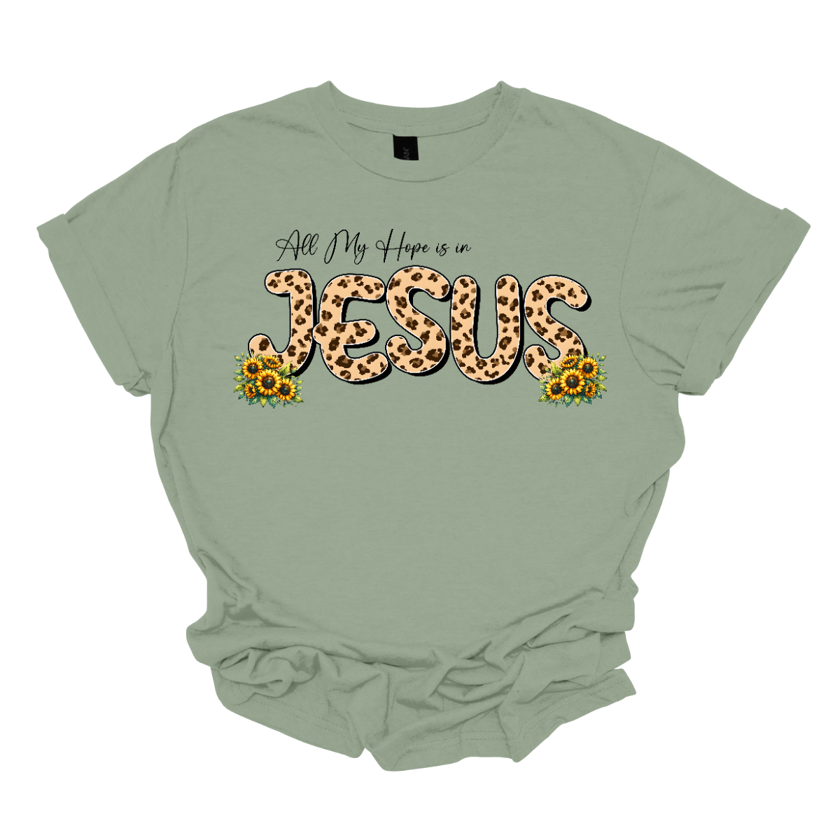 This shirt features the uplifting phrase "All My Hope is in Jesus" in a beautiful design. The text is written in elegant black script, with the word "Jesus" standing out in bold, bubble script, filled with a trendy animal print pattern in the middle. Surrounding the lettering are delicate, colorful flowers that frame the message, adding a touch of nature's beauty to the design. Shop Gorgeousware.com