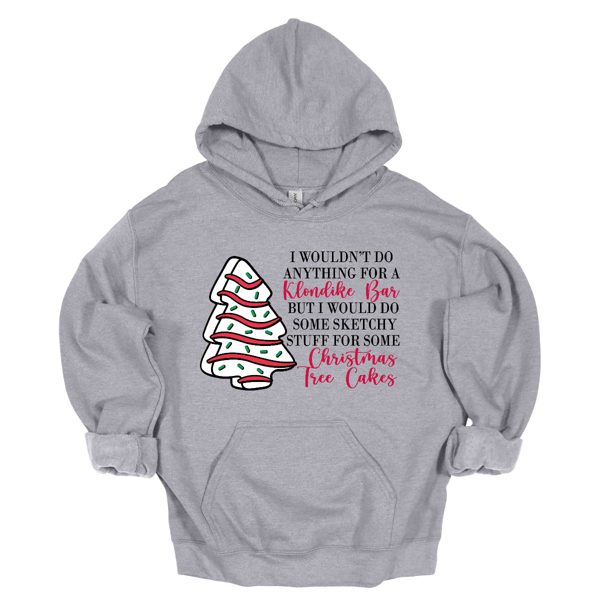 This fun t-shirt features a playful phrase: "I wouldn't do anything for a Klondike Bar but I would do some sketchy stuff for some Christmas Tree Cakes." The main text is presented in a sleek, professional black font, offering a clean contrast to the whimsical red cursive font used for "Klondike Bar" and "Christmas Tree Cakes," drawing attention to those key phrases. Shop Gorgeousware.com