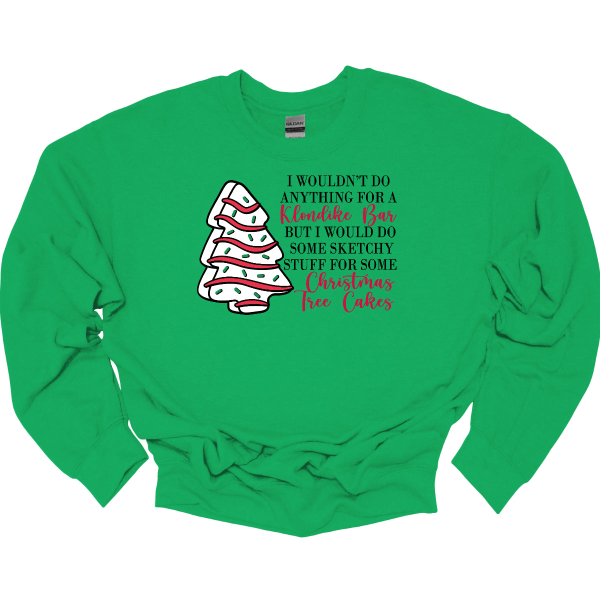 This fun t-shirt features a playful phrase: "I wouldn't do anything for a Klondike Bar but I would do some sketchy stuff for some Christmas Tree Cakes." The main text is presented in a sleek, professional black font, offering a clean contrast to the whimsical red cursive font used for "Klondike Bar" and "Christmas Tree Cakes," drawing attention to those key phrases. Shop Gorgeousware.com
