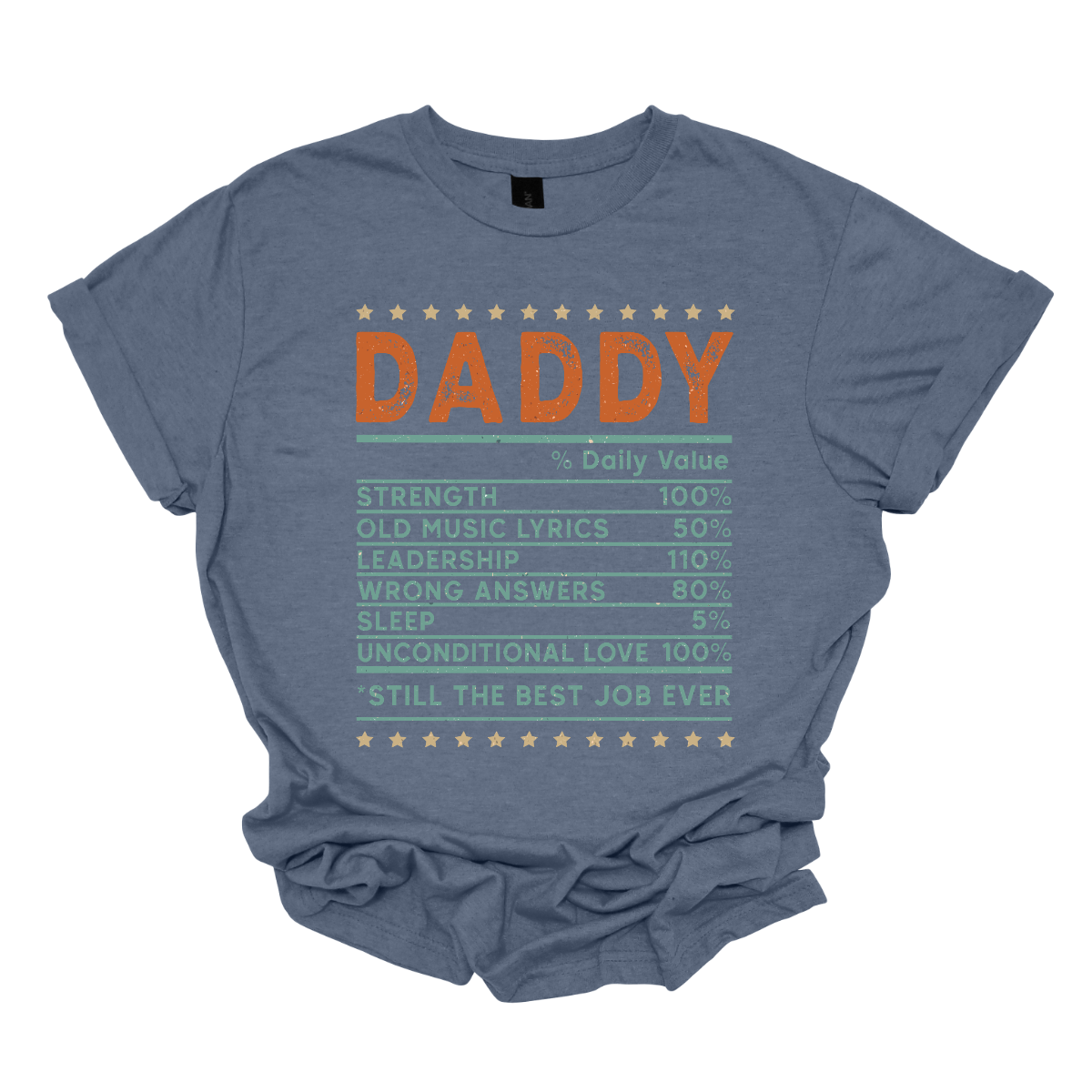 This charming "Daddy Daily Value" shirt is the perfect blend of humor and heart for every dad on the go. Featuring a playful nutrition label, it lists all the essential ingredients that make dad life extra special—like strength, old music lyrics, wrong answers, sleep %, and unconditional love. Color palette of Orange and blue-green font, Shop Gorgeousware.com