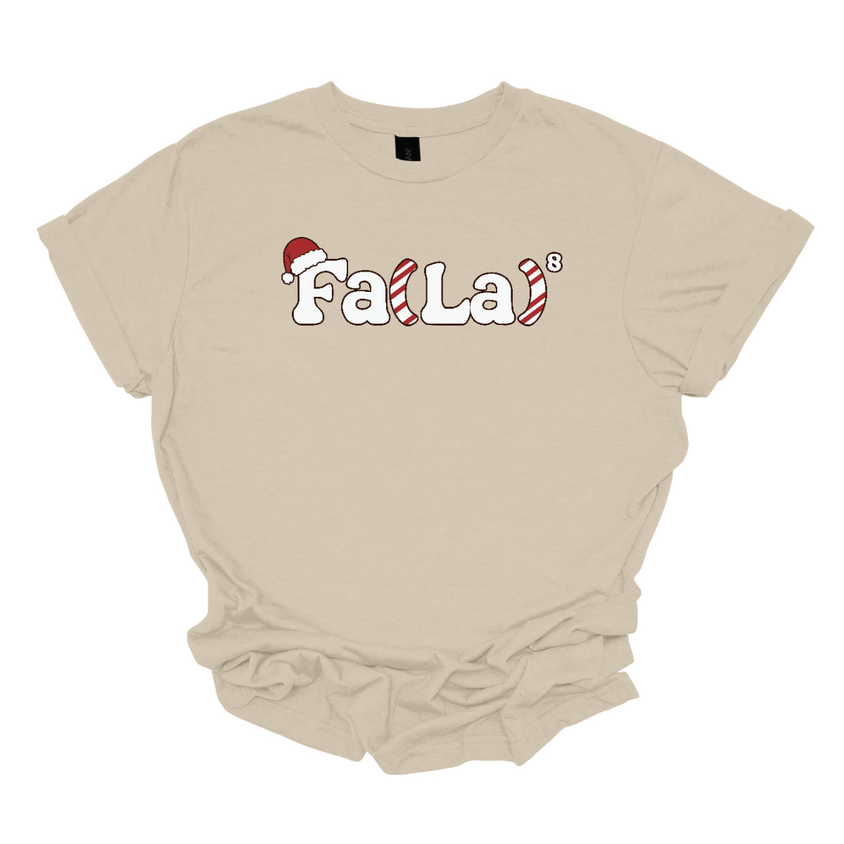 This festive t-shirt design features the playful phrase "Fa(La) to the 8th power" in bold, cheerful lettering. The "F" is adorned with a classic Christmas hat, adding a fun holiday touch. The parentheses are creatively designed with a candy cane stripe pattern, giving the shirt a vibrant and merry look. Shop at Gorgeousware.com