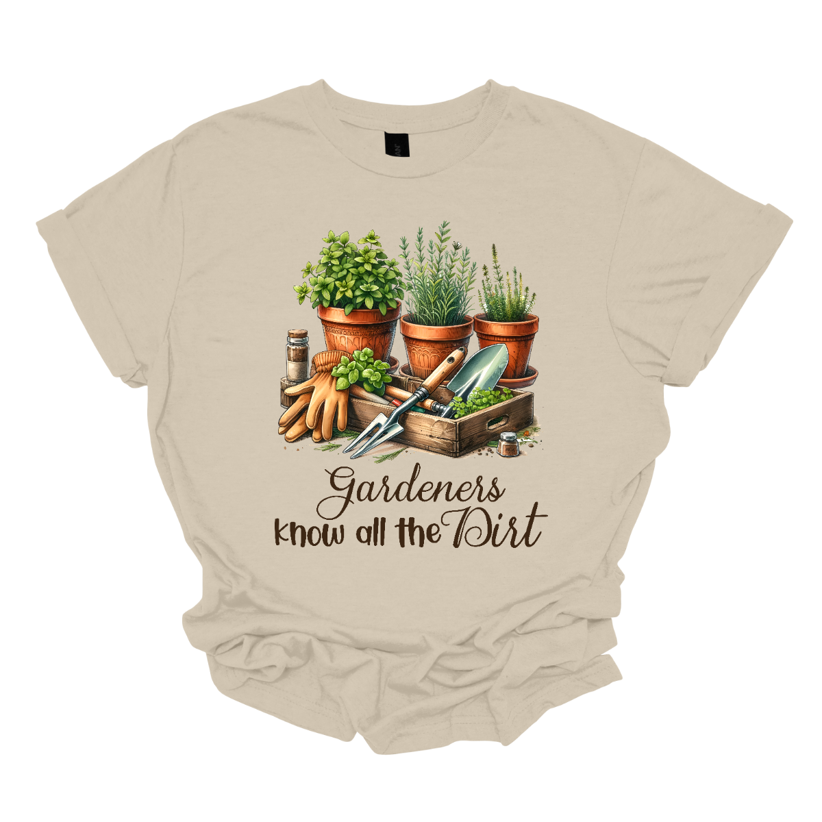 The shirt design features the phrase "Gardeners Know All the Dirt" in an elegant script lettering style, giving it a charming and organic feel. Surrounding the text are potted plants in various shapes and sizes.
Additionally, the design incorporates gardening tools like a trowel, rake, watering can, and gloves, subtly placed around the lettering to enhance the theme. Earthy tones like green, brown, and earth tones dominate . Shop Gorgeouseware.com