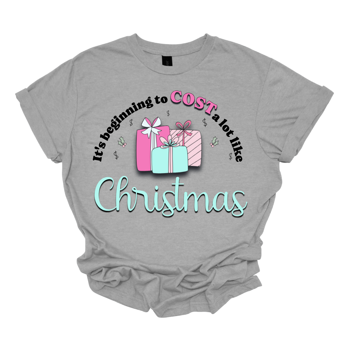 Celebrate the season with a playful twist on holiday spending! Our “It’s Beginning to COST a Lot Like Christmas” T-shirt is perfect for those who know the holiday cheer comes with a bit of financial cheer too. Embrace the holiday hustle with a grin and a reminder that Christmas is priceless—even if it costs a bit! Shop at Gorgeousware.com