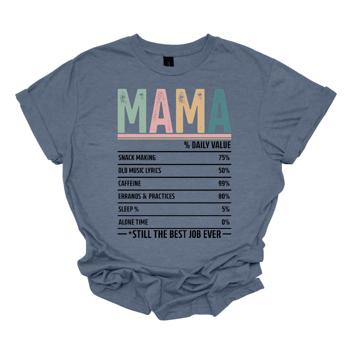 This charming "Mama Daily Value" shirt is the perfect blend of humor and heart for every mom on the go. Featuring a playful nutrition label, it lists all the essential ingredients that make mom life extra special—like snack making, old music lyrics, caffeine, errands and practices, sleep %, and even some much-needed alone time. With a soft color palette of sage, mustard yellow, rose pink, and grey-blue, Shop Gorgeousware.com