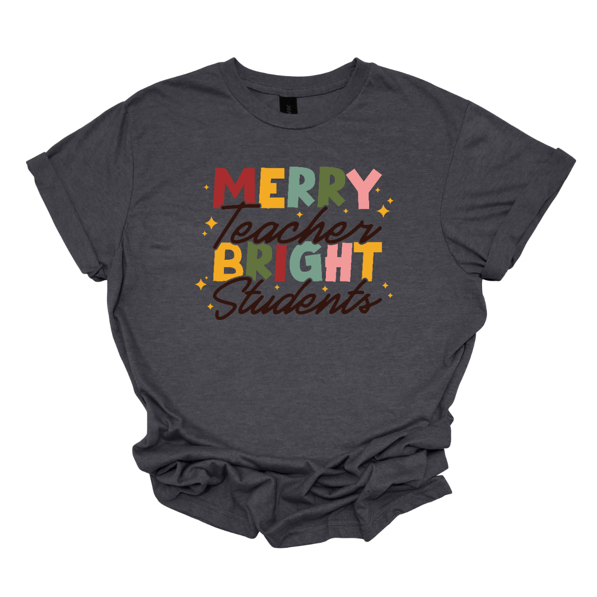 This festive t-shirt showcases the cheerful phrase "Merry Teacher Bright Students" in a delightful design. The words "MERRY" and "BRIGHT" are prominently featured in a blocky yet playful font, with each letter bursting in a vibrant mix of shades of green and red, evoking the spirit of the holiday season. Shop Gorgeousware.com