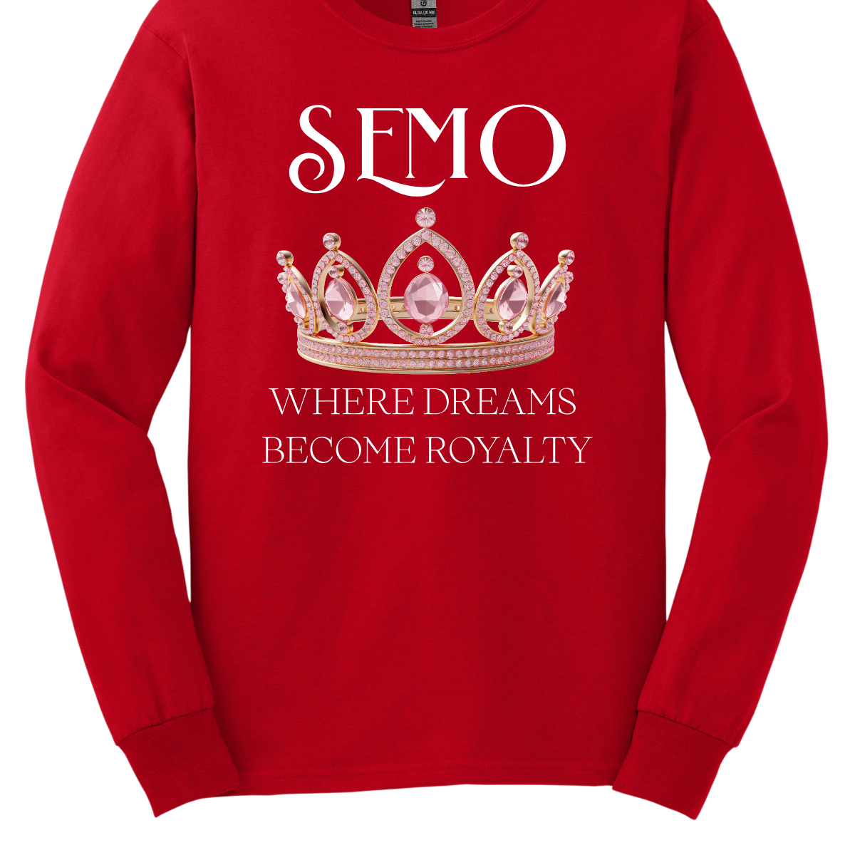 Red long-sleeve shirt with a crown graphic and text on a white background that says "SEMO - Where dreams become royalty". Shop at Gorgeousware.com