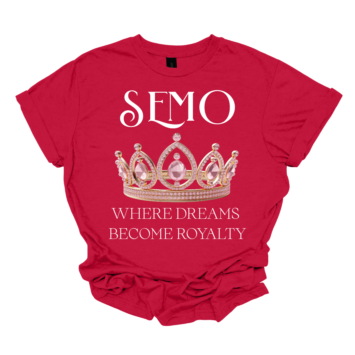 Red t-shirt with a crown graphic and text on a white background that says "SEMO - Where dreams become royalty". Shop at Gorgeousware.com