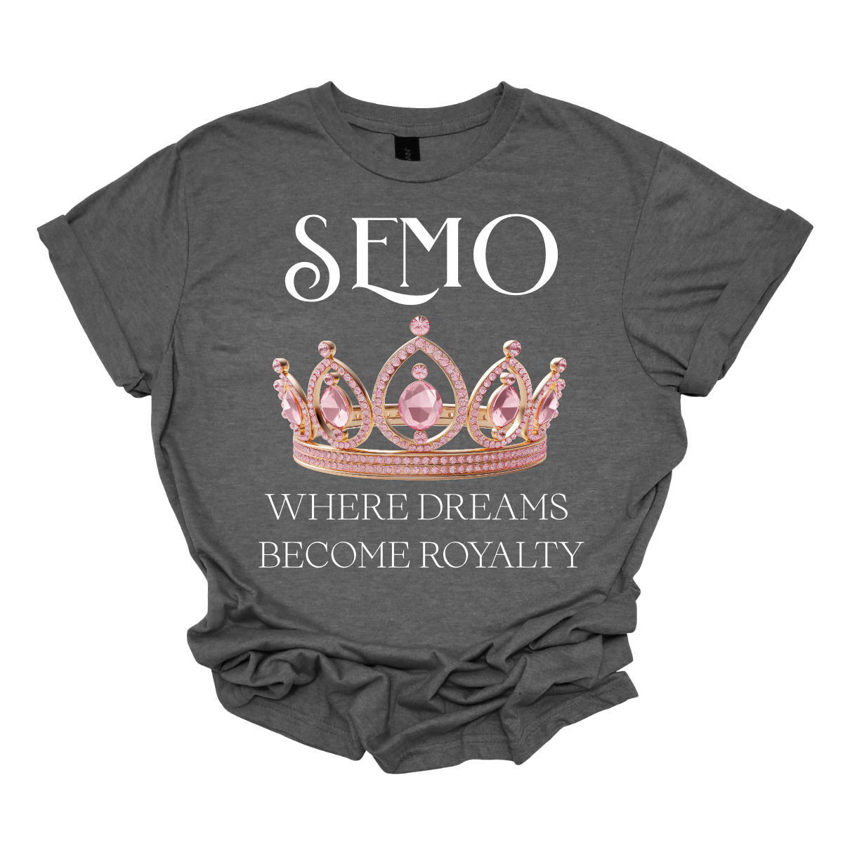 Charcoal t-shirt with a pink crown graphic and text on a white background that says "SEMO - Where dreams become royalty". Shop at Gorgeousware.com