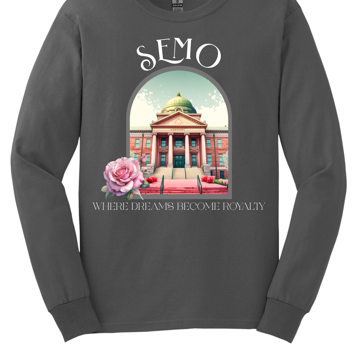 Charcoal long sleeve with a graphic of a building and pink rose, featuring 'SEMO' and 'Where Dreams Become Royalty'. Shop at Gorgeousware.com