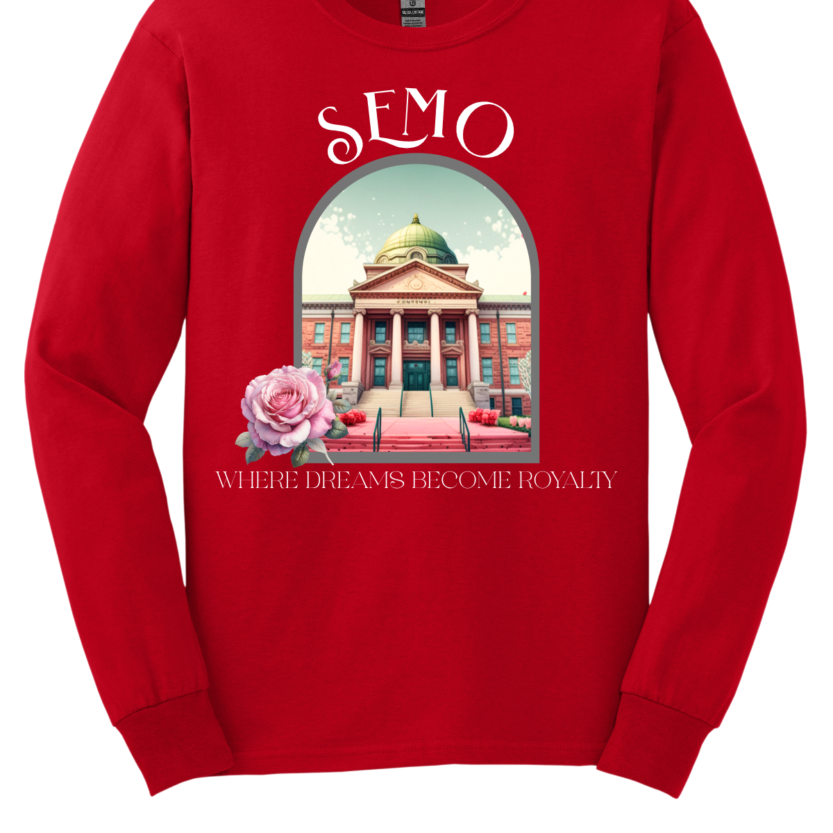 Red long-sleeve shirt with a graphic of a building and flowers, featuring the text 'SEMO Where Dreams Become Royalty'. Shop at Gorgeousware.com