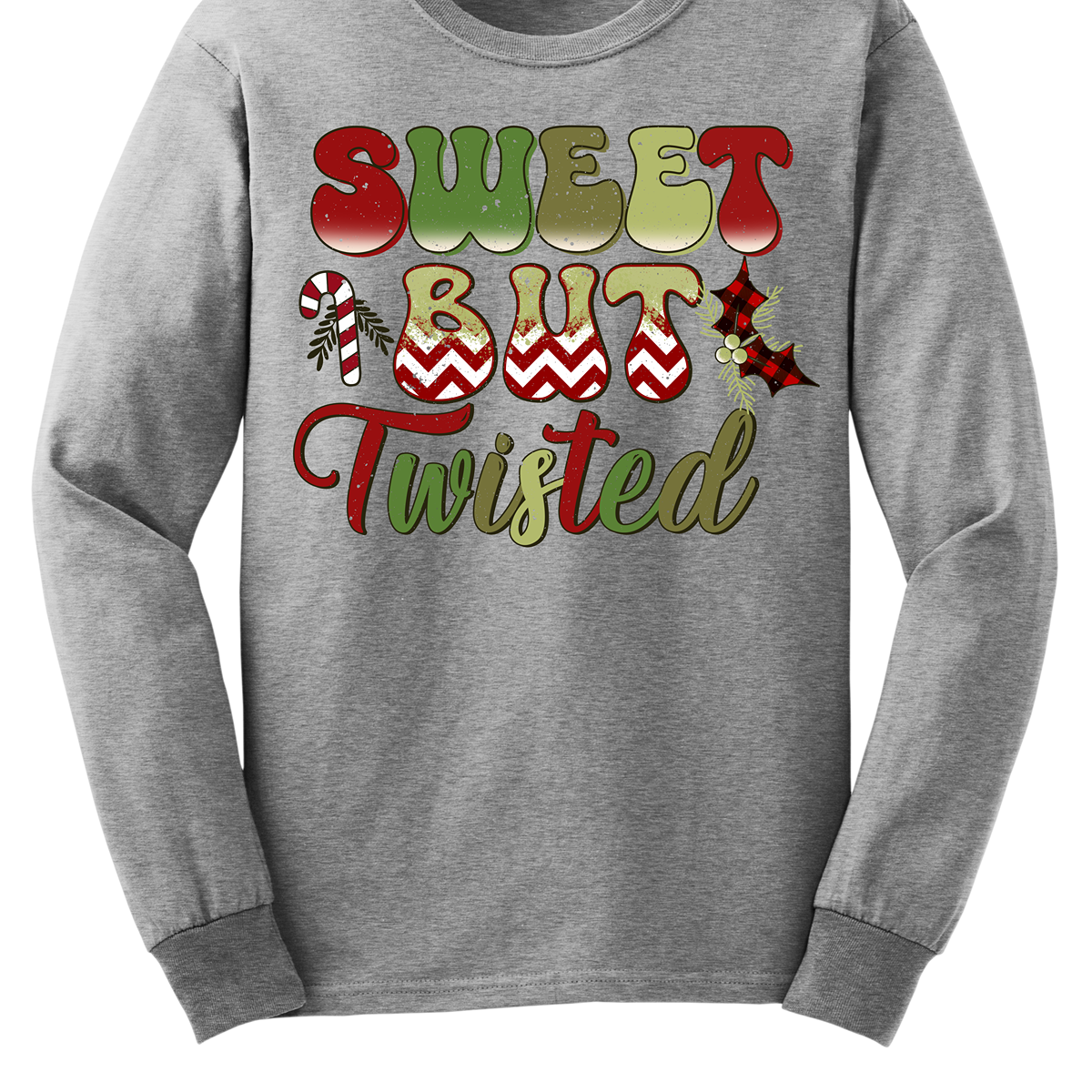 The apparel features a playful and bold design with the phrase "Sweet but Twisted" prominently displayed in large bubble letters. The letters are vibrant, with shades of green and red, creating a fun, festive contrast. The word "but" stands out, with its bottom edges filled with a red and white chevron pattern, adding a striking visual detail. Shop at Gorgeousware.com