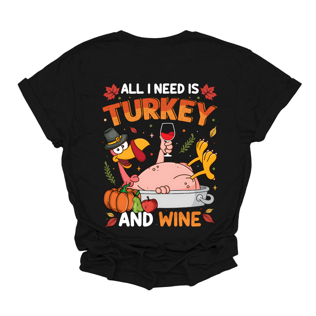 Make a statement this Thanksgiving with our “All I Need Is Turkey and Wine” t-shirt! Featuring a cheeky naked turkey donning a pilgrim hat, lounging in a roasting pan and holding a glass of wine, this shirt is all about enjoying the holiday with a sense of humor. Surrounded by vibrant fall leaves, the design adds a touch of seasonal charm. Gorgeousware.com