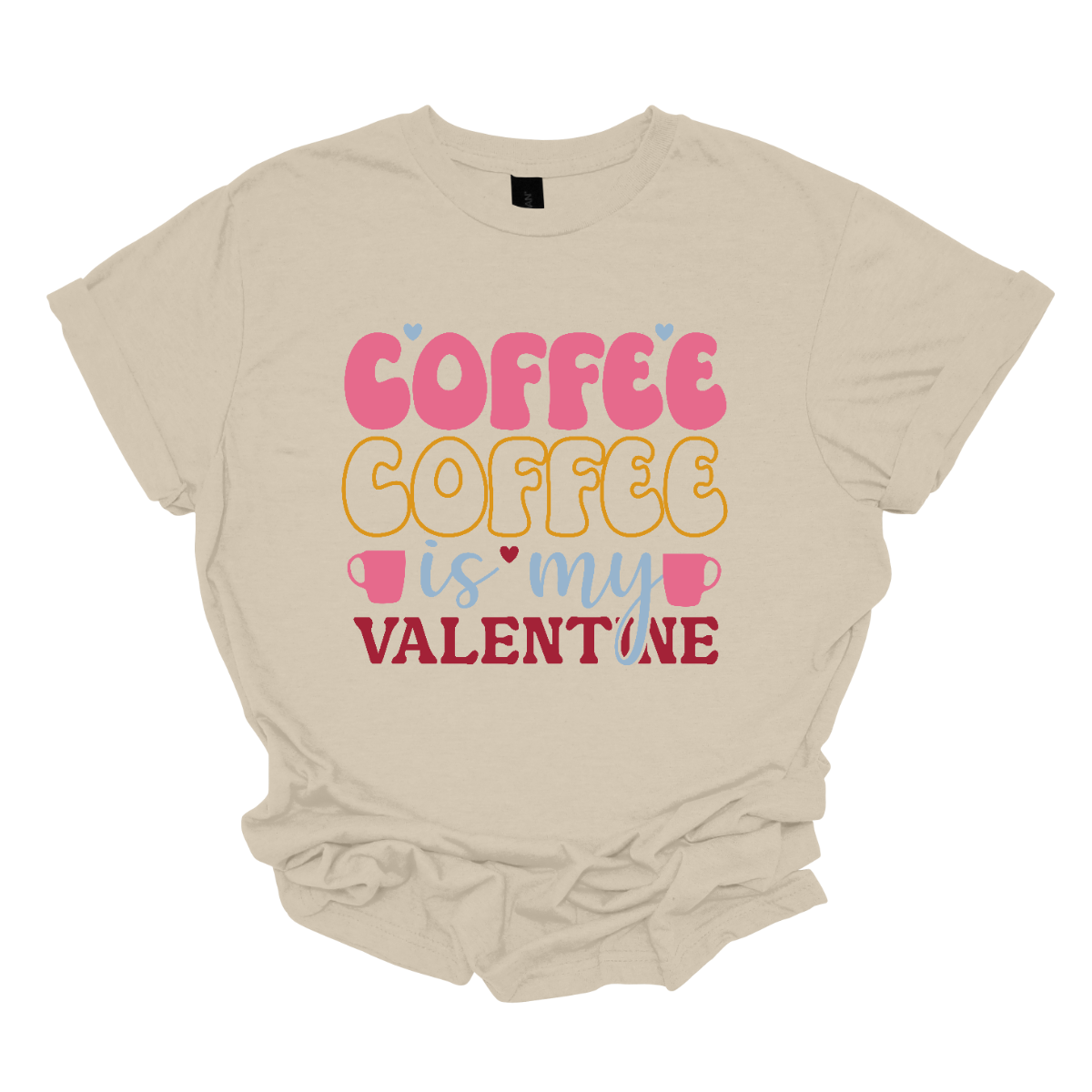 Coffee Coffee Is My Valentine