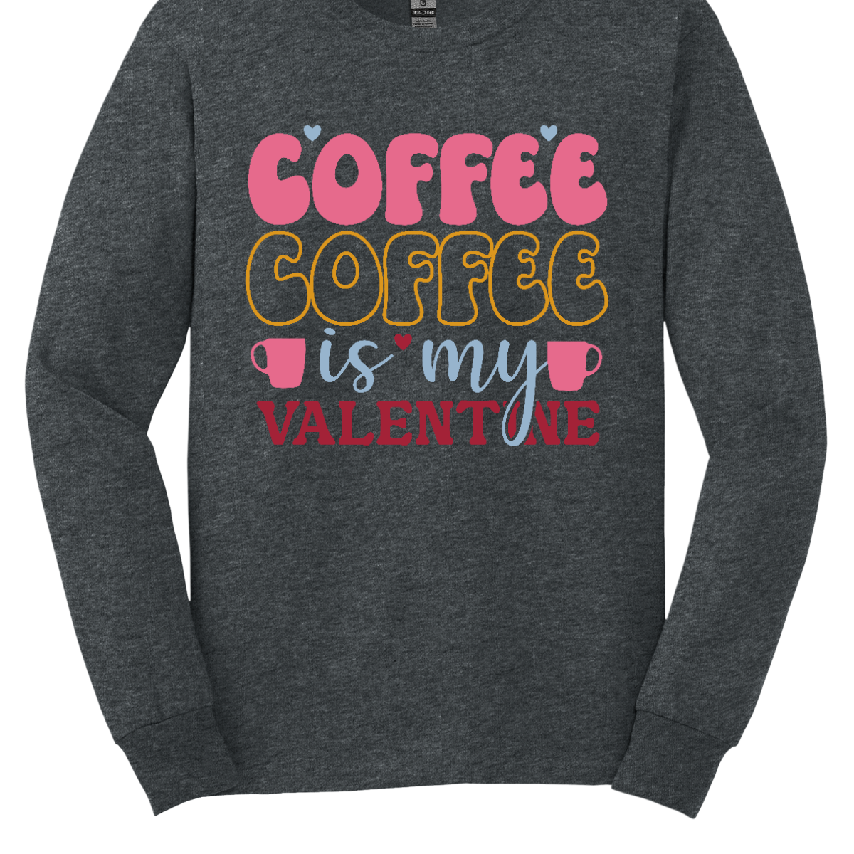 Coffee Coffee Is My Valentine