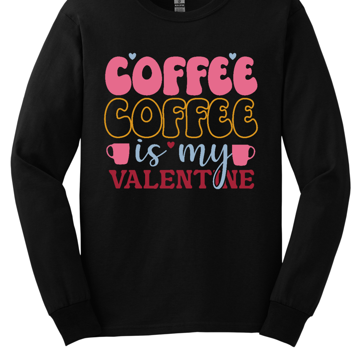 Coffee Coffee Is My Valentine