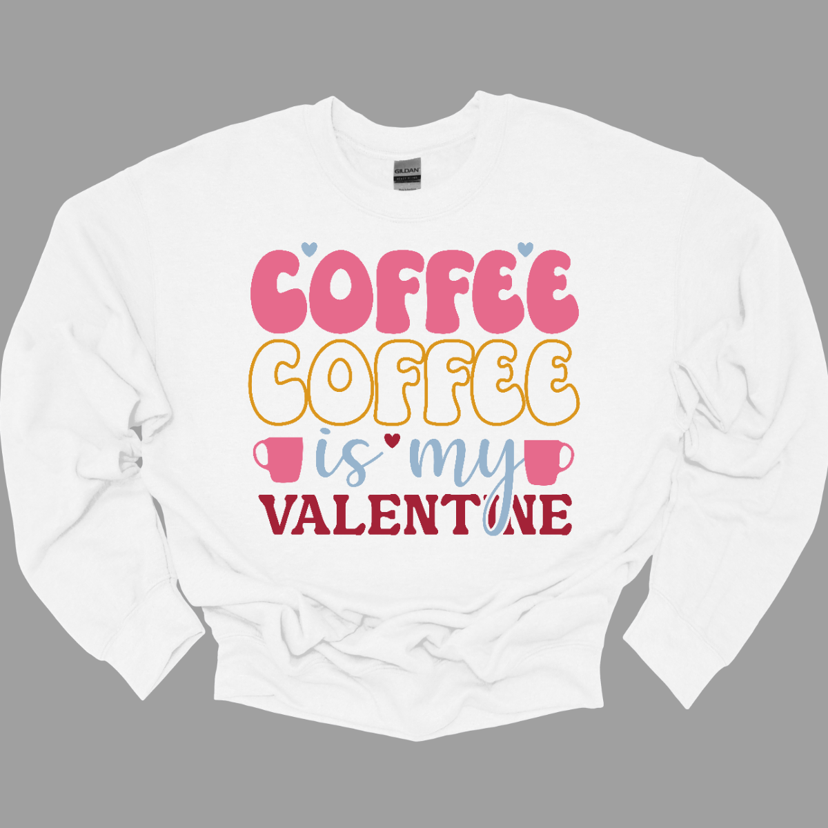 Coffee Coffee Is My Valentine