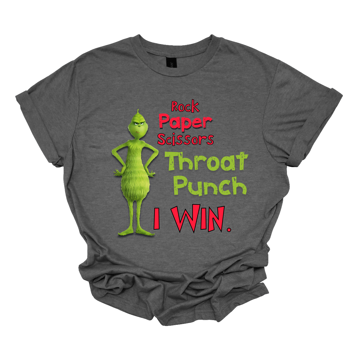 Who needs traditional moves when you can go straight for the throat punch? With our “Rock, Paper, Scissors, Throat Punch... I Win” t-shirt, featuring the mischievous new Grinch, you’ll show everyone that you’ve got the ultimate winning strategy. Perfect for those moments when words just won’t do, this shirt combines humor with a touch of Grinchy attitude. Shop at Gorgeousware.com