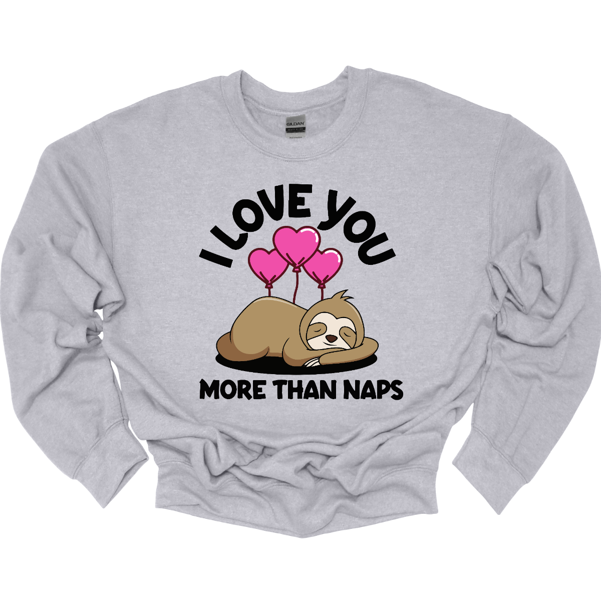 I love you more than naps - Adult