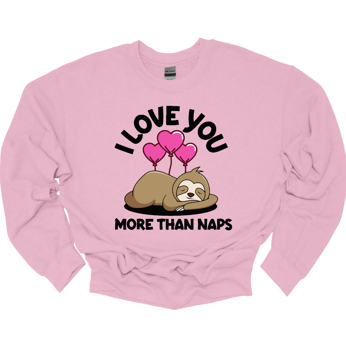 I love you more than naps - Adult