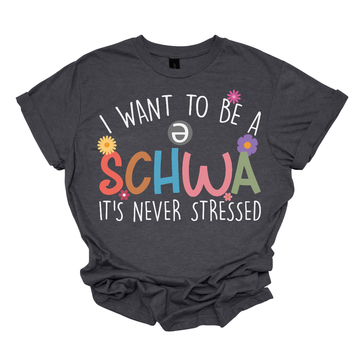 I want to be a schwa, it's never stressed