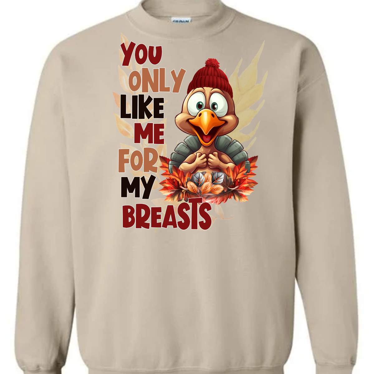 Turn heads and tickle funny bones with our “You Only Like Me for My Breasts” t-shirt. Featuring a cheeky turkey covering its chest, this shirt delivers a hilarious twist on Thanksgiving traditions. Perfect for adding a touch of humor to your holiday festivities, it’s made from soft, comfortable fabric that’s ideal for lounging or celebrating with family and friends. Shop at Gorgeousware.com